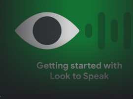 Google презентувала застосунок «Look to Speak», користуватися ним зможуть і українці